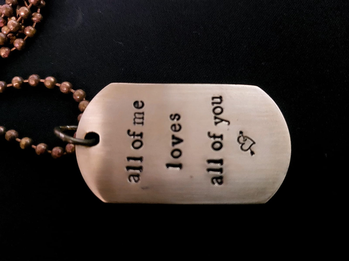 All of me loves all of you Dog Tag in Brass stamped.