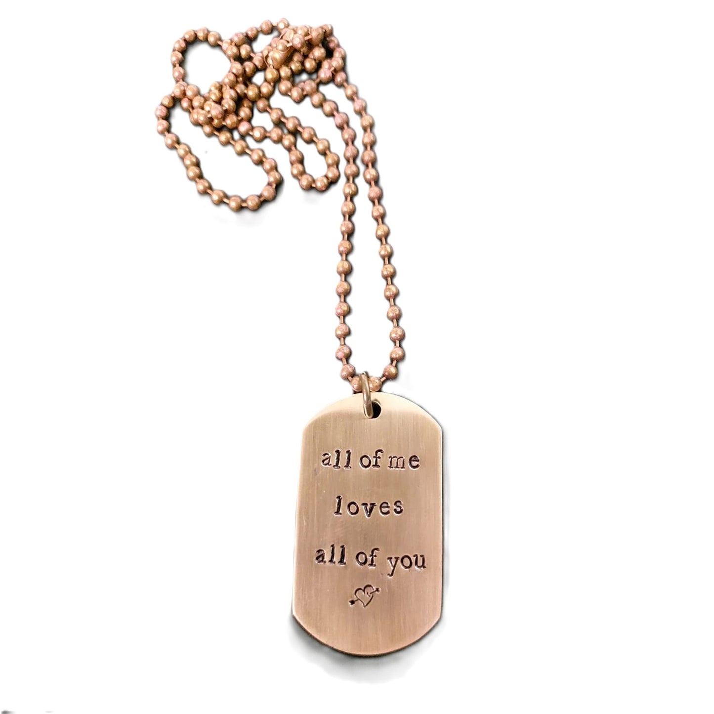 All of me loves all of you Dog Tag in Brass stamped.