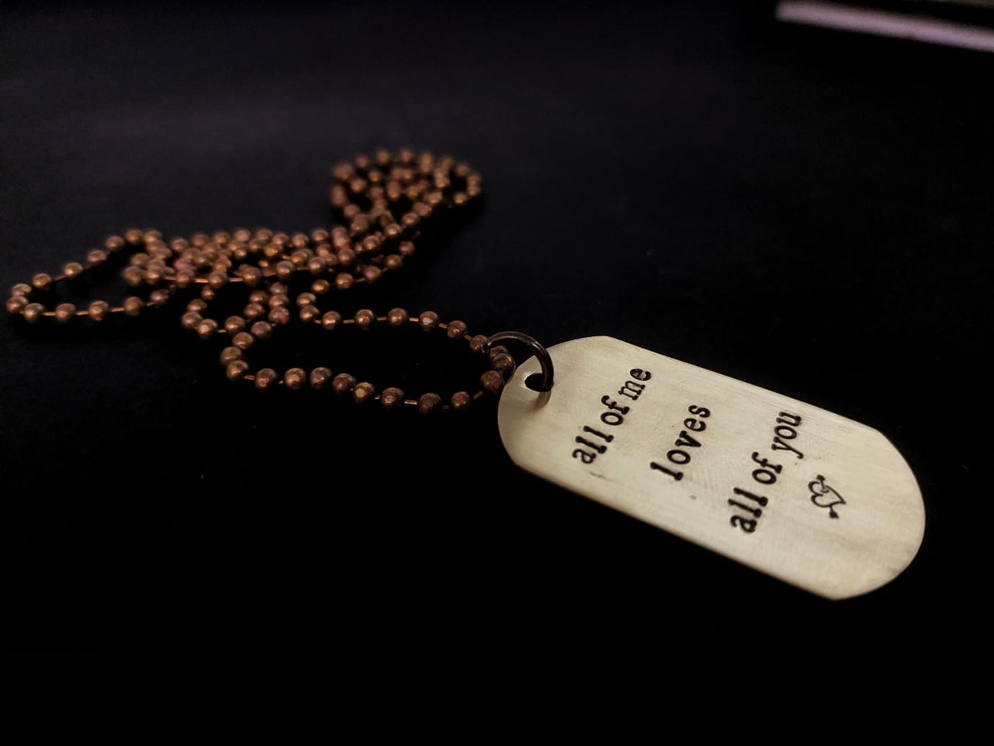 Dog Tag in Brass with all of me loves all of you custom stamped.