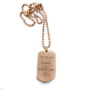 Dog Tag in Brass with all of me loves all of you stamped.